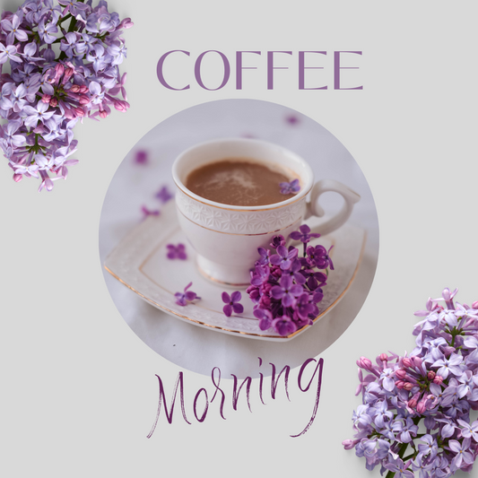 Move over Afternoon Tea…It’s time for Coffee Mornings!
